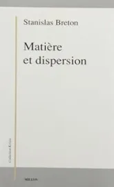 Matière et dispersion