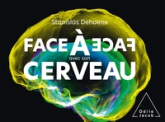 Face à face avec son cerveau