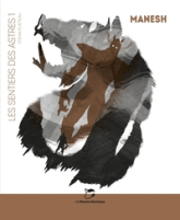 Les Sentiers des Astres, tome 1 : Manesh