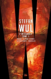 Stefan Wul, Intégrale 1