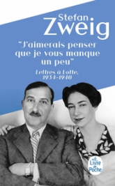 J'aimerais penser que je vous manque un peu : Lettres à Lotte, 1934 - 1940