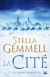 La Cité, tome 2 : Le trône immortel
