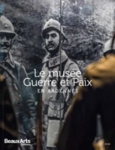 Musee guerre & paix en ardennes (Le)