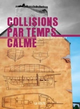 Collisions par temps calme