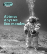 Techniques & Culture 75 - Abîmes, abysses et exo-mondes