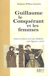 Guillaume le Conquérant et les femmes