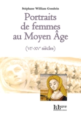 Portraits de femmes au Moyen âge (VIe - XVe siècles)