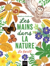 Les mains dans la nature : La forêt