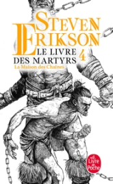 Le Livre des martyrs, tome 4 : La Maison des chaînes