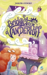 Bridget Vanderpuff, tome 2 : Le Train fantôme