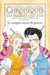 Chroniques du marais qui pue, tome 5 : Le vampire suceur de pouces