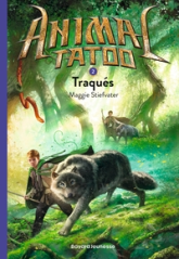 Animal Tatoo, tome 2 : Traqués !