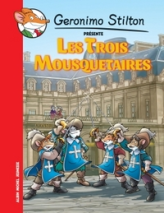 Geronimo Stilton présente, tome 10 : Les trois mousquetaires