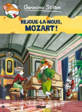 Geronimo Stilton, tome 10 : Rejoue-la-nous Mozart (BD)