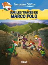 Geronimo Stilton, tome 3 : Sur les traces de Marco Polo (BD)