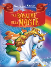 Le Royaume de la Fantaisie, Tome 3 : Le royaume de la magie