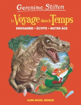 Le voyage dans le temps, tome 1 : Préhistoire, Egypte, Moyen Age
