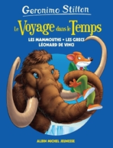 Le voyage dans le temps, tome 3 : Les mammouths - les grecs - Leonard de Vinci