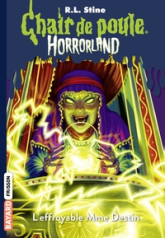 Chair de poule Horrorland, tome 10 : L'effroyable Mme Destin