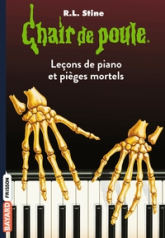 Chair de poule, tome 19 : Leçons de piano et pièges mortels