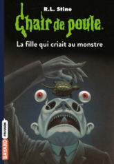 Chair de poule, tome 26 : La fille qui criait au monstre