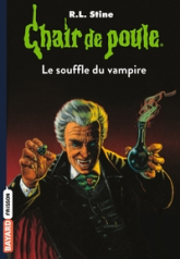 Chair de poule, tome 39 : Le souffle du vampire