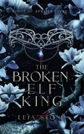 Kings of Avalier, Tome 2 : The Broken Elf King