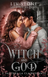 Witch and God - Les Dieux du temps, tome 2 : Panthéa la clairvoyante