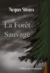La forêt sauvage