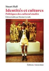 Identités et cultures : Politiques des Cultural Studies