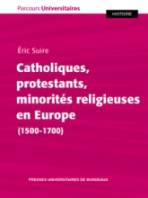 Catholiques, protestants, minorités religieuses en Europe
