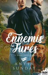 Ennemis jurés, tome 3 : Le rival imprévisible