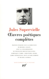 Supervielle : Oeuvres poétiques complètes