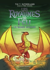 Les Royaumes de feu en bande dessinée - 8 La Mission de Péril: La bande dessinée-La Mission de Péril