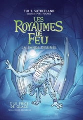 Les Royaumes de Feu, tome 7 : Le piège de glace (BD)