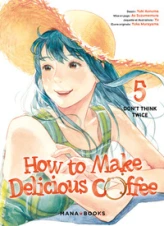 How to Make Delicious Coffee, tome 5