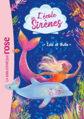 L'Ecole des Sirènes, tome 1 : Isla et Bulle