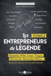 Les entrepreneurs de légende T2: Huawei, Nike, Lego, Virgin, Microsoft, Mercedes-benz...