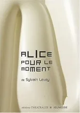 Alice pour le moment