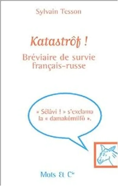 Katastrôf ! Bréviaire de survie français-russe