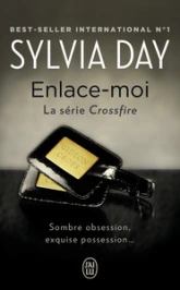 Crossfire, tome 3 : Enlace-moi