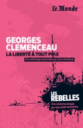 Georges Clémenceau : La liberté à tout prix