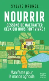 Nourrir : Cessons de maltraîter ceux qui nous font vivre