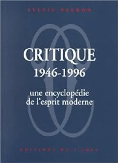 Critique (1946-1996), une encyclopédie de l'esprit moderne