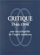 Critique (1946-1996), une encyclopédie de l'esprit moderne