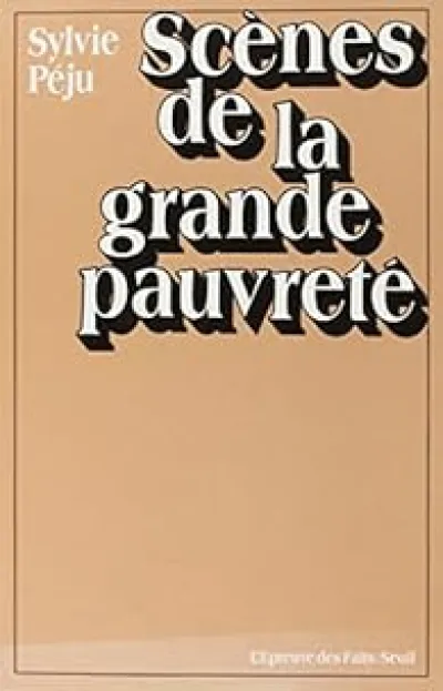 Scènes de la grande pauvreté