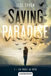 Saving Paradise, tome 1 : En proie au rêve
