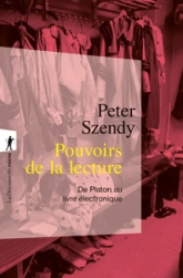 Pouvoirs de la lecture: De Platon au livre électronique