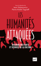 Les humanités attaquées: Discours militants et sciences de la culture