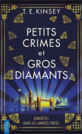 Aventures, enquêtes et jazz dans les années folles : Petits crimes et gros diamants